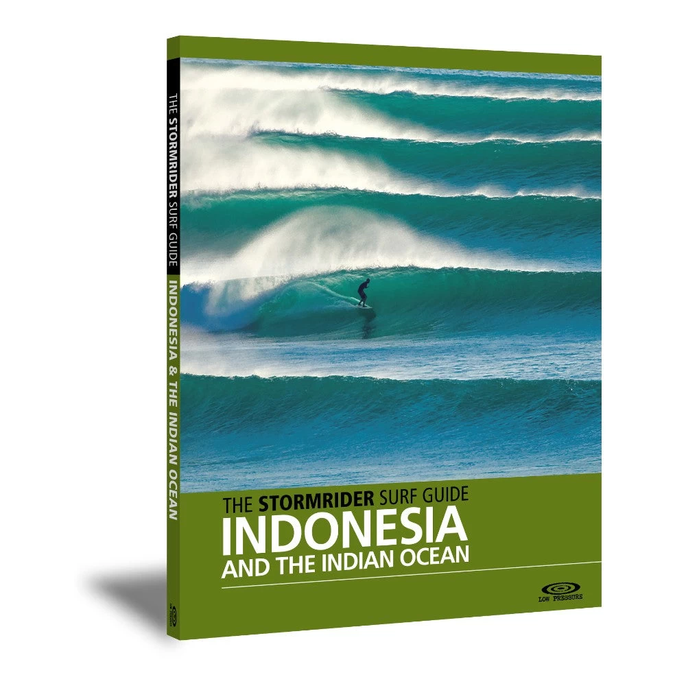 Stormrider Guide - Indonesia & Indian Ocean 3 Stormrider Guide - Indonesia & Indian Ocean