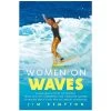 Livre Surf - WOMEN ON WAVES By Jim Kempton -Board Sport Soldes 19724