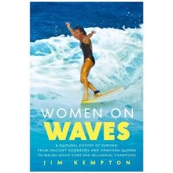 Livre Surf - WOMEN ON WAVES By Jim Kempton