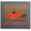 Livre De Surf: ART BREWER - Masters Of Surf Photography (Volume 2) 2 Livre De Surf: ART BREWER - Masters Of Surf Photography (Volume 2) -Board Sport Soldes 6759