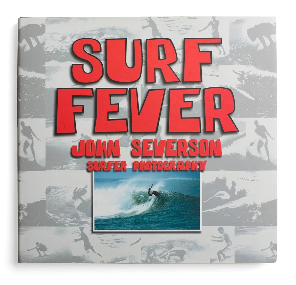 Livre De Surf: JOHN SEVERSON - Masters Of Surf Photography - Surf Fever (Volume 1) (signé) 3 Livre De Surf: JOHN SEVERSON - Masters Of Surf Photography - Surf Fever (Volume 1) (signé)