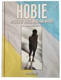 Hobie Master Of Water, Wind And Waves - Livre Surf (By Paul Holmes)