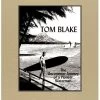 Livre De Surf: Tom Blake - The Uncommon Journey Of A Pioneer Waterman -Board Sport Soldes 6780