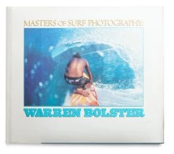 Livre De Surf: WARREN BOLSTER - Masters Of Surf Photography (Volume 3)